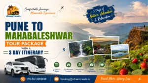 Pune to Mahabaleshwar Tour Package with a 3 day itinerary